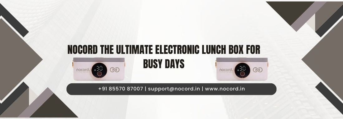 Nocord The Ultimate Electronic Lunch Box for Busy Days