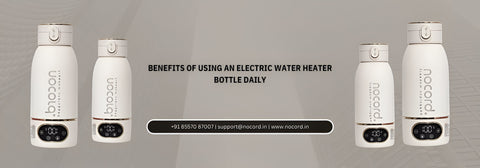 Benefits of Using an Electric Water Heater Bottle Daily