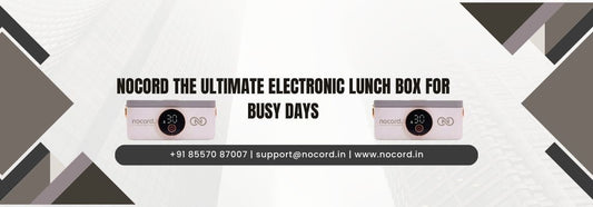 Nocord The Ultimate Electronic Lunch Box for Busy Days