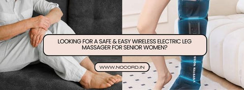 Looking for a Safe & Easy Wireless Electric Leg Massager for Senior Women?